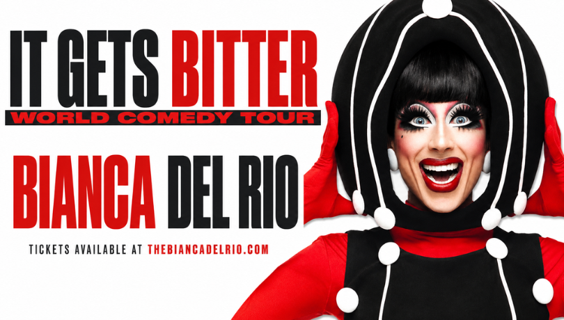 Bianca Del Rio: It Gets Bitter