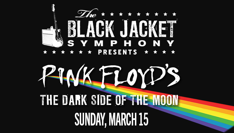 The Black Jacket Symphony Presents: Pink Floyd's "Dark Side of The Moon"