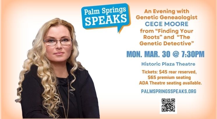 More Info for Palm Springs Speaks Presents Genetic Genealogist CeCe Moore 