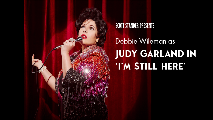 More Info for Debbie Wileman as Judy Garland in 'I'm Still Here'
