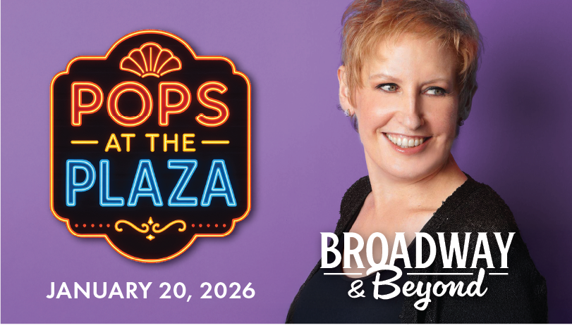 Pops at The Plaza - Liz Callaway's Broadway & Beyond