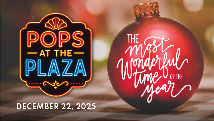 More Info for Pops at The Plaza - The Most Wonderful Time of Year