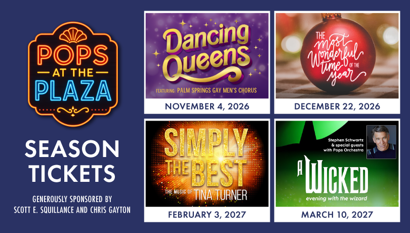 POPS AT THE PLAZA: 2026-2027 SEASON TICKETS 