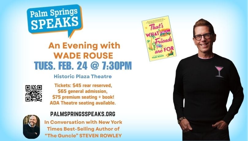  Palm Springs Speaks Presents An Evening With Wade Rouse 