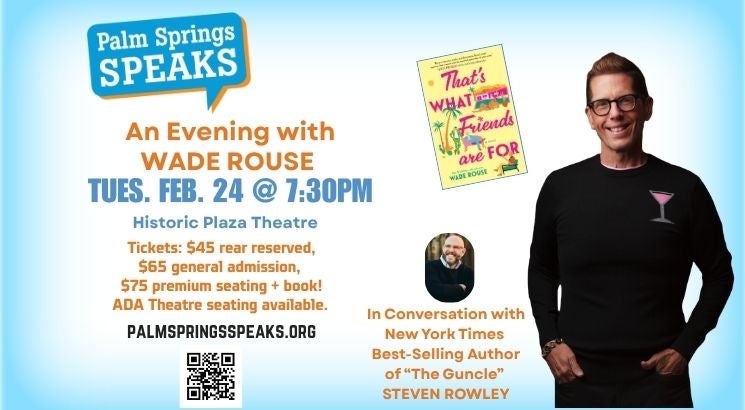 More Info for Palm Springs Speaks Presents An Evening With Wade Rouse